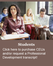 Students: Find out how to purchase CEU's or request Professional Development transcripts