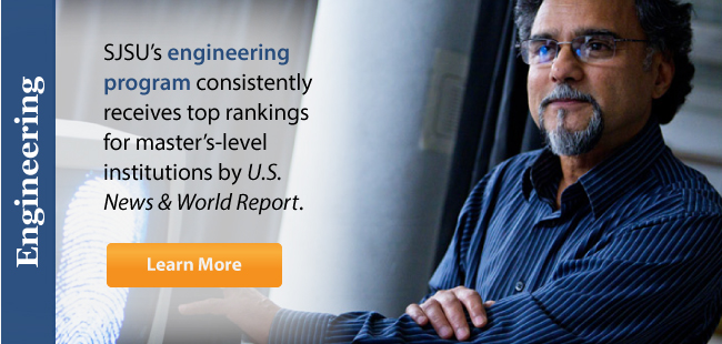 SJSU's engineering program consistently recives top rankings for master's level institutions by U.S. News and World Report.