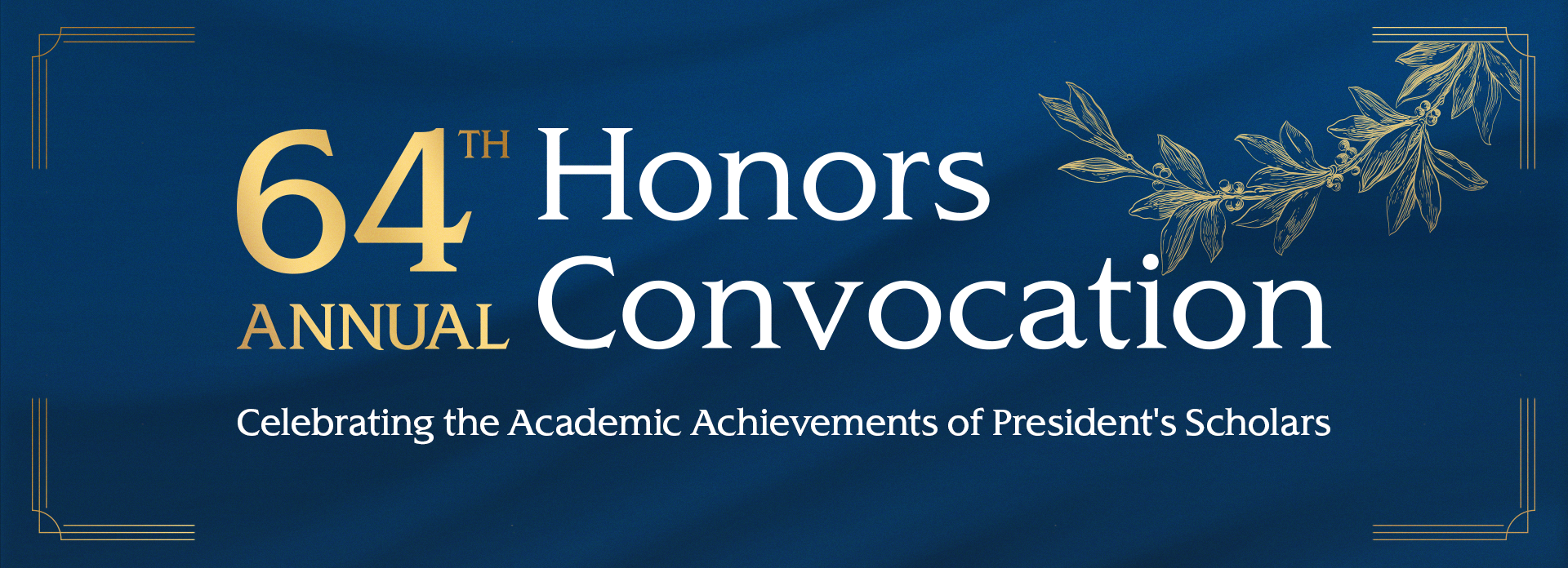 64th Annual Honors Convocation over a blue background with gold branch of leaves and a gold frame.
