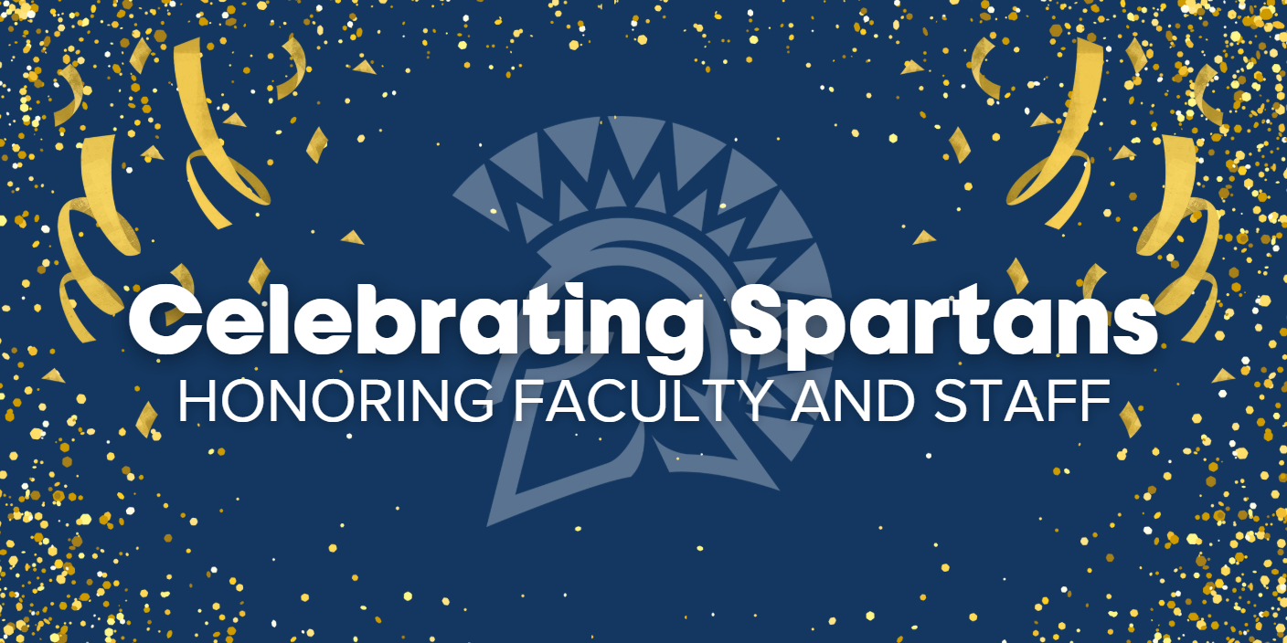 Celebrating Spartans: Honoring Faculty and Staff
